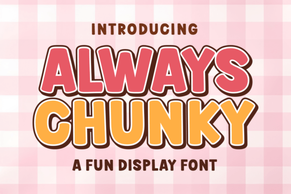 Always Chunky: A Display Font That Makes Your Headlines Pop
