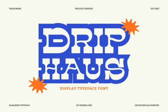 Drip Haus: A Bold Display Font for Handmade Brands
