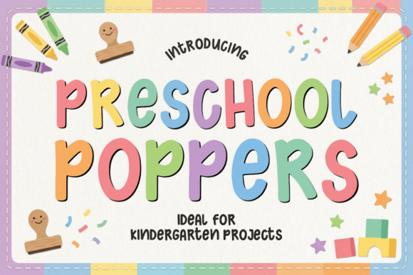 Preschool Poppers: A Playful Display Font for Scroll-Stopping Marketing