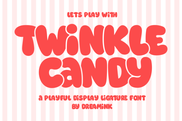 Twinkle Candy: A Display Font That Makes Your Campaigns Instantly Recognizable