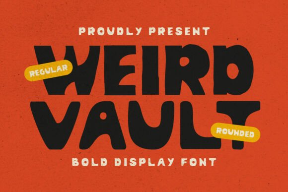 Weird Vault: A Display Font That Adds Personality Without Losing Polish